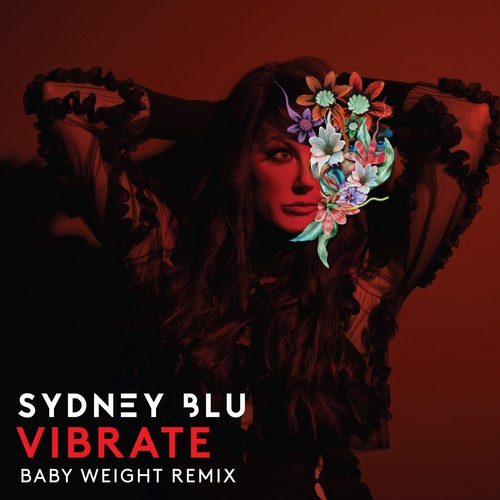 Sydney Blu - Vibrate (Baby Weight Remix) [BLU055]